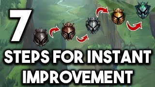 7 Steps For Instant Improvement | How To Climb The Fastest S9 League of Legends