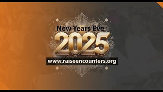 New Years Eve | 2025 | Raise Encounters