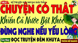 [Số Đặc Biệt] Đừng Nghe Nếu Yếu Lòng – Chuyện Có Thật Khiến Cả Nước Bật Khóc – Kể Chuyện Tâm Sự 2025