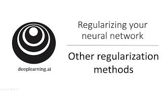 Other Regularization Methods (C2W1L08)
