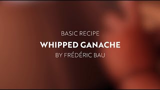 Valrhona - How to make whipped ganache