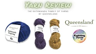 Knitting Fever Yarn Review: The Kathmandu Family of Yarns from Queensland