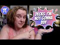 Decks I'm NOT gonna buy (and a few I'm not keeping)! | Anti-haul 21