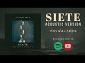 Siete (Acoustic  Version) | Official Lyrics