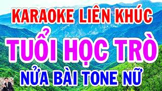 Karaoke Liên Khúc Tuổi Học Trò Tone Nữ Nửa Bài Thành Lý Organ