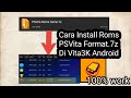 Cara install roms PSVita dengan format .7z di Vita3K Android 100%work
