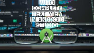 Working of Auto Complete Text View | ANDROID STUDIO