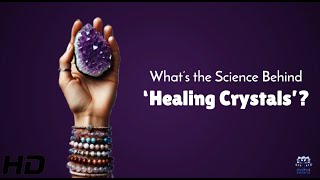 Healing Crystals: Science or Just Sparkly Hype?