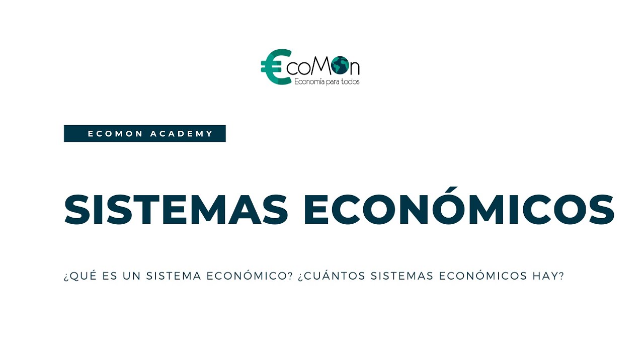 Tipos De Sistemas Económicos| Ecomon Academy - Academia De Economía ...