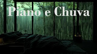 Piano e Chuva - Revitalize Sua Mente e Corpo Com Melodias Profundas e Chuva Suave