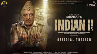 INDIAN 2 - Official Trailer | Kamal Haasan | Shankar | Anirudh | Subaskaran | Lyca | Red Giant 2024