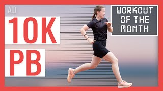 How To Get a 10k PB | Workout Of The Month