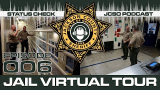 STATUS CHECK_JCSO Podcast Episode 006_Public Safety Update Part 1 Jackson County Jail Virtual Tour