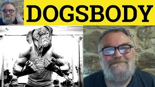 🔵Dogsbody Meaning - Dogsbody Defined - Dogsbody Examples - Dogsbody Definition British Pronunciation