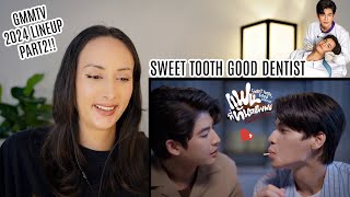 แฟนที่ทันตแพทย์ส่วนใหญ่แนะนำ Sweet Tooth, Good Dentist | GMMTV 2024 PART 2 REACT