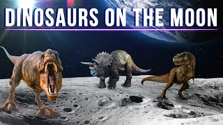 Could There Be Dinosaur Fossils On The Moon? According to Science, YES!