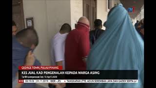 N12-KES JUAL KAD PENGENALAN KEPADA WARGA ASING-TARIKH PENGURUSAN KES 10 APRIL 2020 [1 NOV 2019]