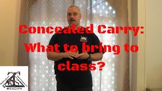 Concealed Carry: What To Bring To Class