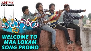Welcome to Maa Lokam Song Promo II Pittagoda Movie || D Suresh Babu || Ram Mohan P
