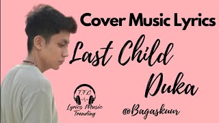 Download Lagu Last Child Duka Cover Bagaskuur Lirik... MP3 Gratis