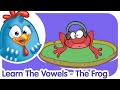 Learn The Vowels with music - The Frog | Lottie Dottie Chicken UK | Nursery Rhymes For Kids