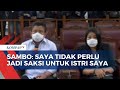 Ferdy Sambo Tolak Menjadi Saksi untuk Putri Candrawathi