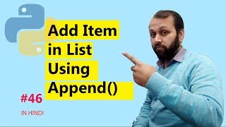 #46 Python Tutorial | Append List In Python (HINDI)