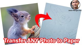 Transfer a Photo to Paper - The FASTEST and EASIEST way I know to Transfer ANY image to paper