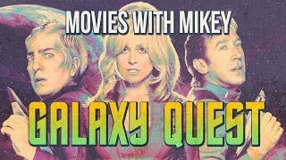 Galaxy Quest (1999) - Movies with Mikey