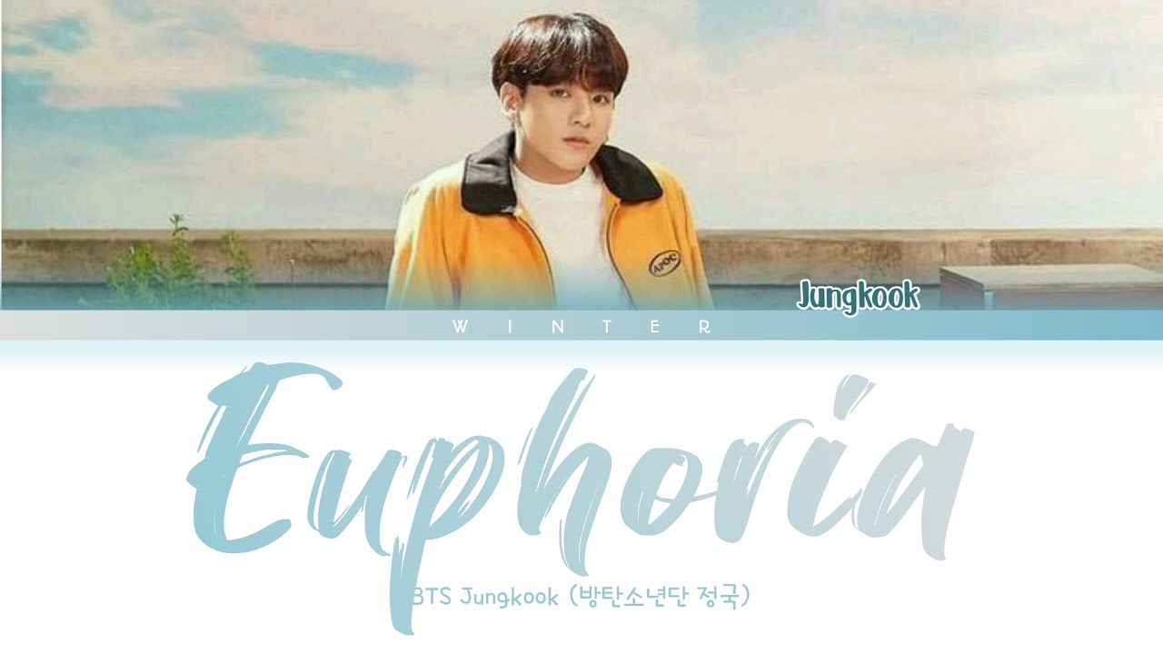 BTS Jungkook - Euphoria Lyrics (방탄소년단 정국 - Euphoria 가사) [Color Coded ...