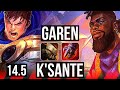 GAREN vs K'SANTE (TOP) | 9/1/6, Legendary | KR Master | 14.5