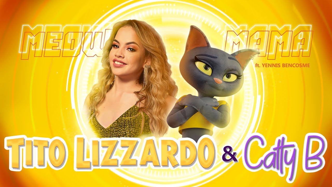 TITO LIZZARDO & CATTY B Feat. YENNIS 🦖😻 Meow Mama – Canción Original ...