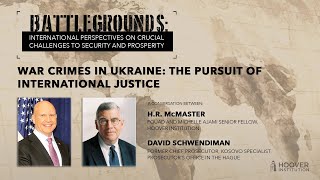 Battlegrounds w/ H.R. McMaster | War Crimes In Ukraine: The Pursuit Of International Justice