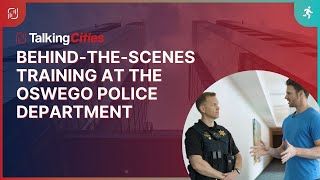Behind-The-Scenes Training at the Oswego Police Department