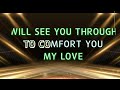 my love will see you through with lyrics karaoke mylovewillseeyouthrough