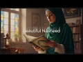 NASHEED - Islam Nasheed (Vocals Only) Return to the Light