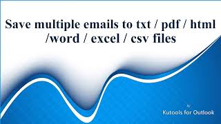 Export Multiple Emails To Separate Text Pdf Csv Html Files