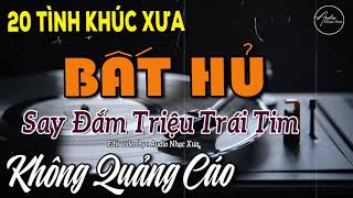 20 Tình Khúc Bất Hủ Hay Nhất Lãng Quên Một Thời | Dòng Nhạc Tình Ca Phòng Trà Sang Trọng Hay Nhất