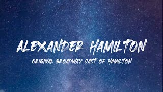 Alexander Hamilton (Lyrics Video) -  Original Broadway Cast of Hamilton