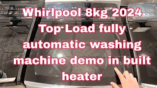 Whirlpool 8kg 2024 Top Load fully automatic washing machine Demo | In Built Heater #best #whirlpool