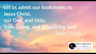 Let us admit our foolishness to Jesus Christ...