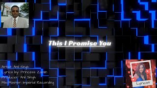 Anil Singh - This I Promise You (2022 Chutney Soca)