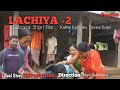 LACHIYA -2 // A New Kokborok Short Film // 2022 || H Production