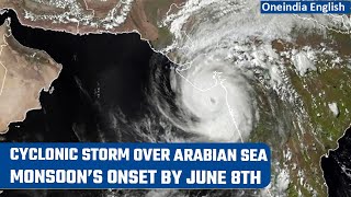 Cyclonic storm building over Arabian Sea, Monsoon to arrive in Kerala by June 8th | Oneindia News