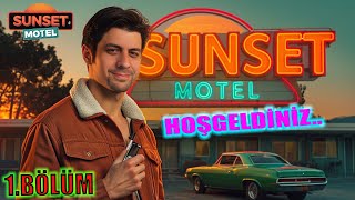 SUNSET OTELE HOŞGELDİNİZ - SUNSET MOTEL - BÖLÜM 1 - TÜRKÇE (4K)