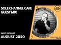 Sole Channel Cafe Guest Mix - Savio Buonomo August 2020