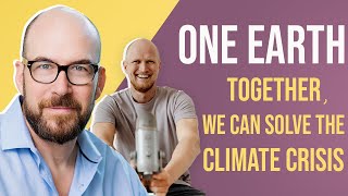Karl Burkart: OneEarth - Together, we can solve the climate crisis | 070