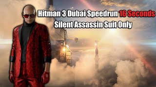 Hitman 3 Dubai Master Silent Assassin Suit Only | Speedrun 0:16