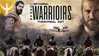 Warriors - Ertugrul & Osman | Phenominal Edit | Unleashed Productions