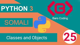 Python for beginners in Somali - 25 - Classes and Objects